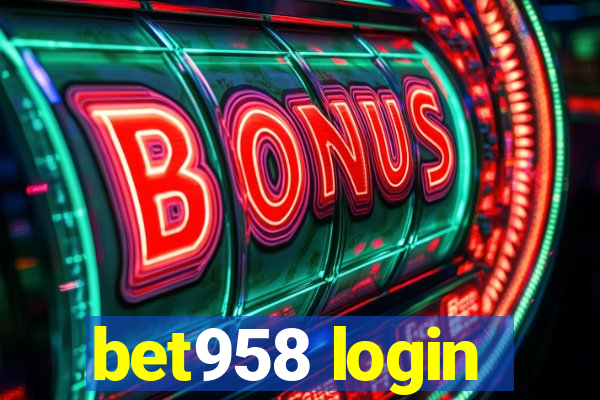 bet958 login